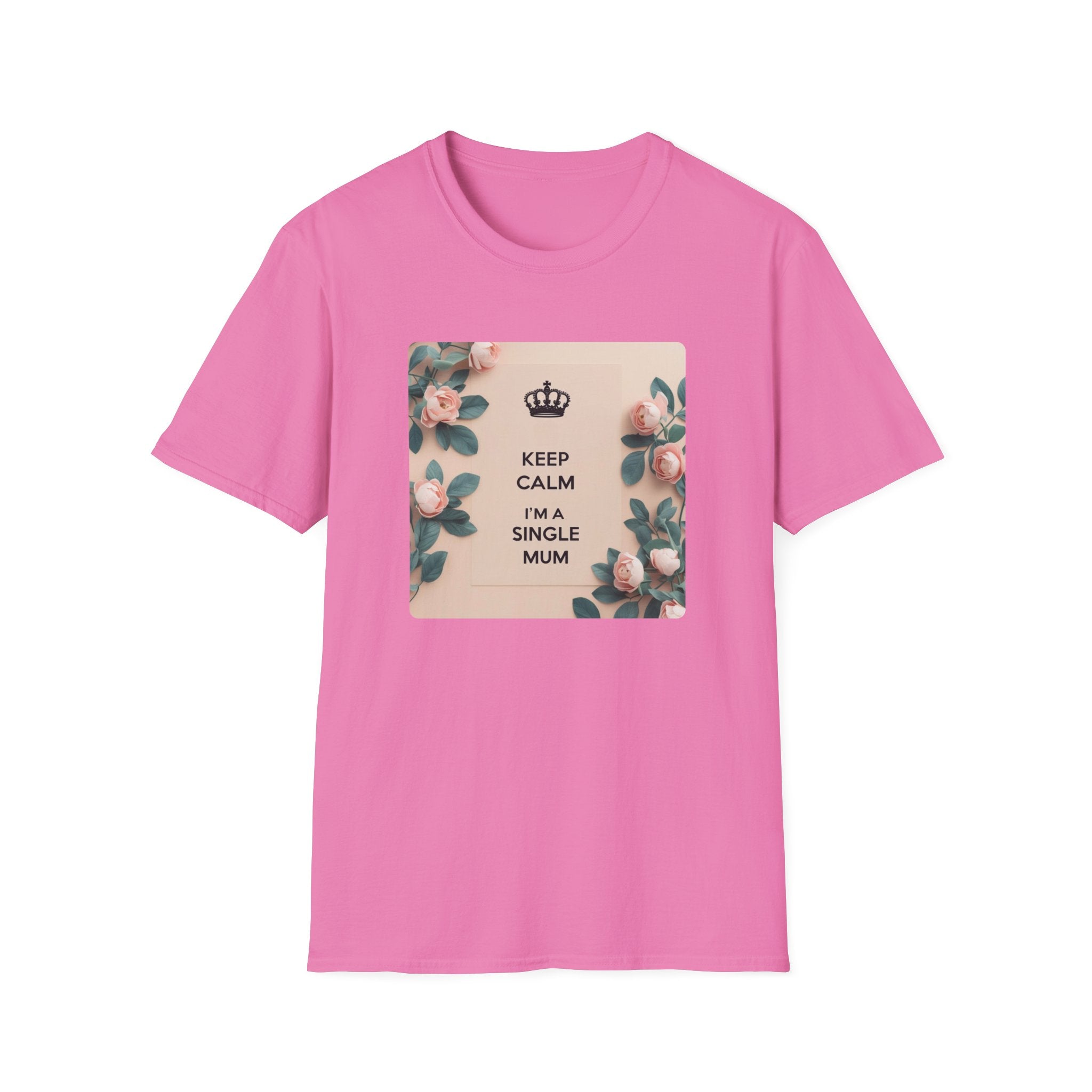 Keep Calm I'm A Single Mum