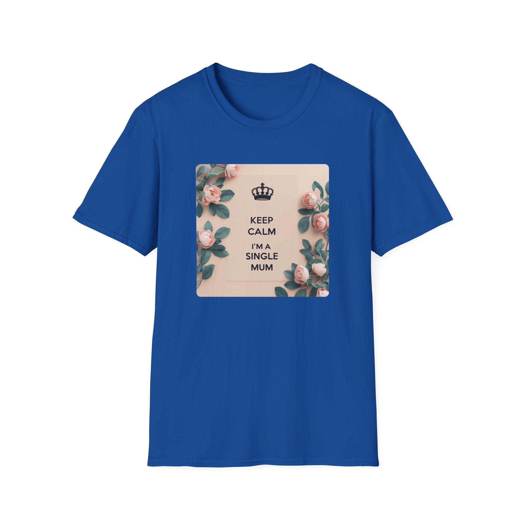 Keep Calm I'm A Single Mum